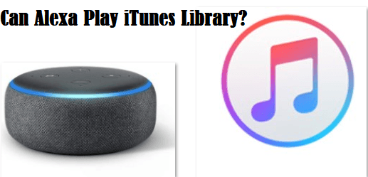 AlexaはiTunesライブラリを再生できますか？